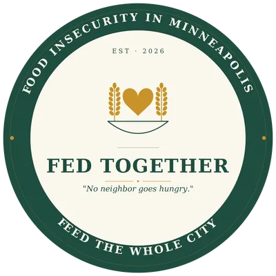 Fed Together badge for Food Insecurity in Minneapolis: a green and cream circular emblem with a wheat-and-heart mark and the line 'No neighbor goes hungry.'